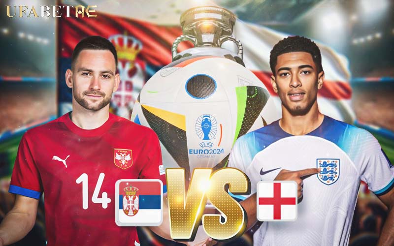 ยูโร 2024 เซอร์เบีย VS อังกฤษ