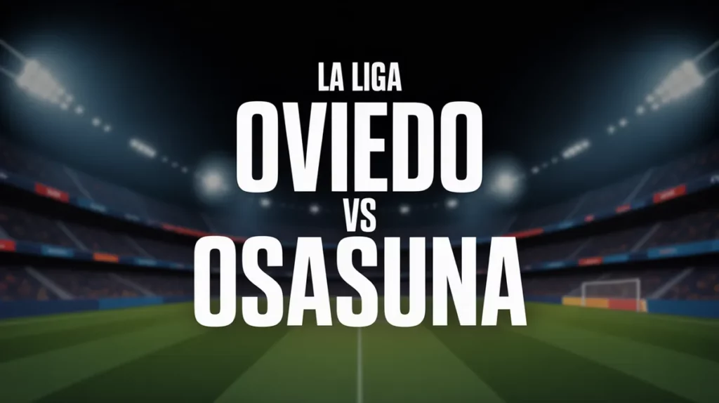 ลาลีกา เรอัล โอเบียโด้ vs โอซาซูน่า