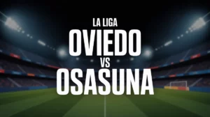 ลาลีกา เรอัล โอเบียโด้ vs โอซาซูน่า